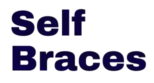 Self Braces