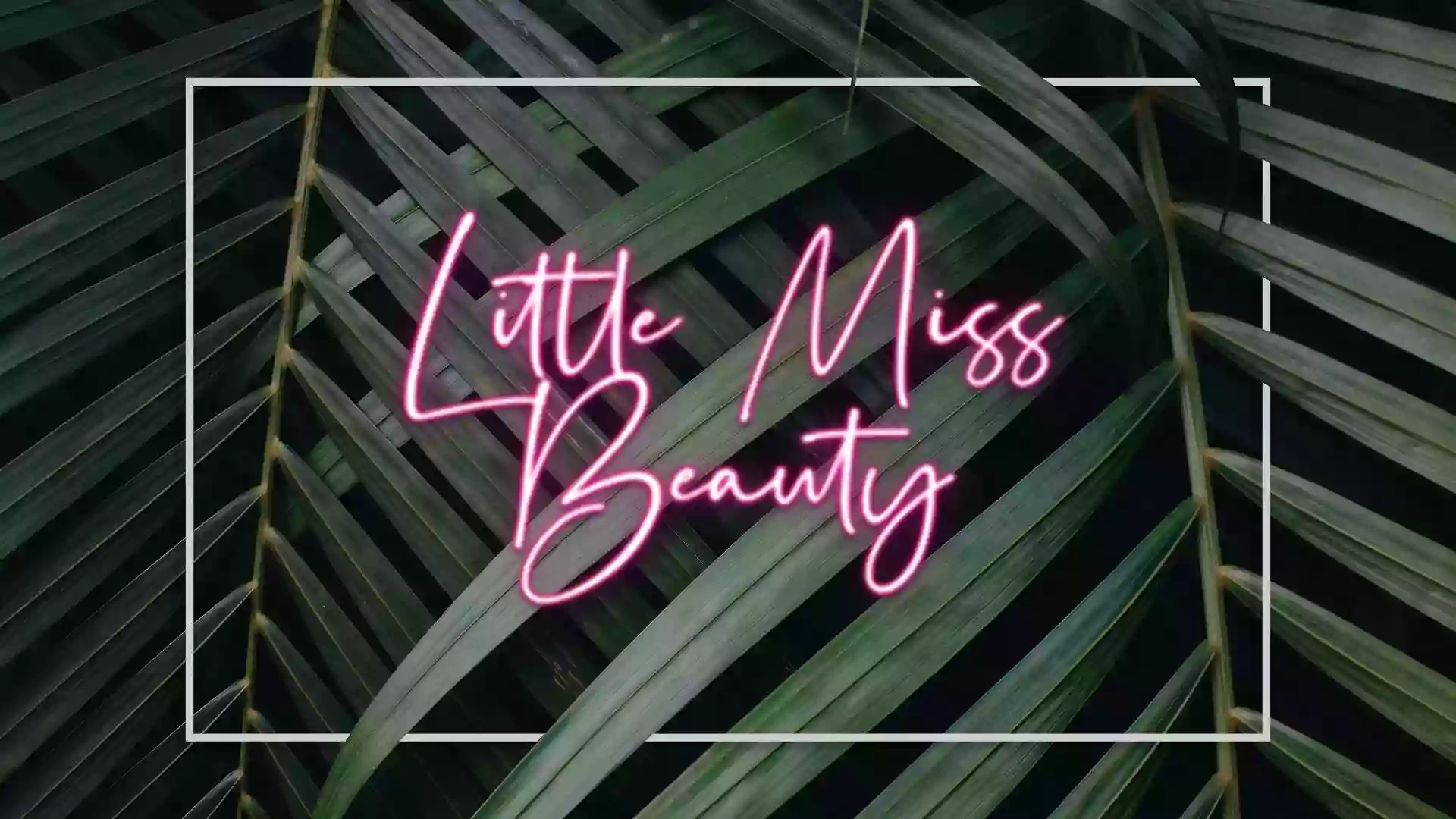 Little miss beauty aesthetics