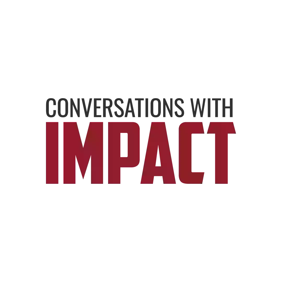 Conversations With Impact