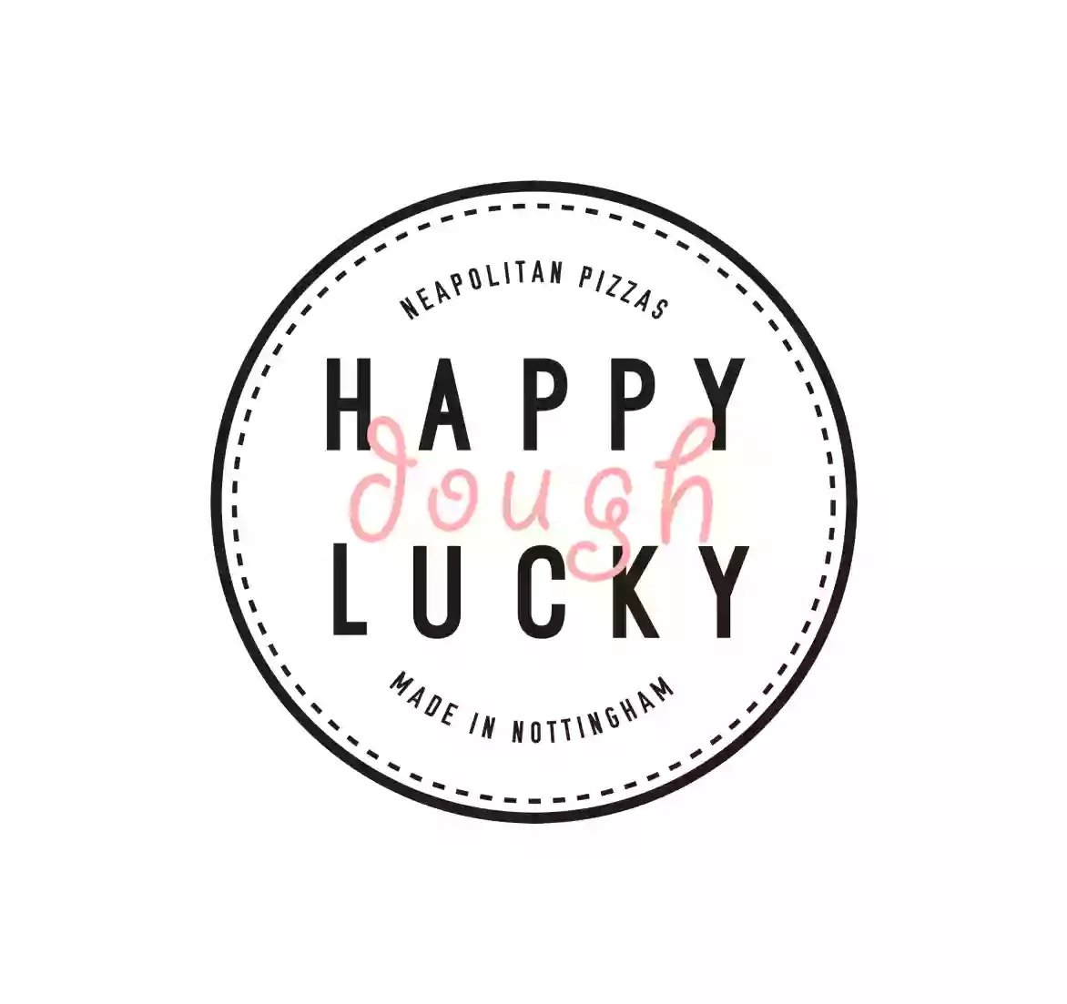 Happy Dough Lucky - Pizza Nottingham