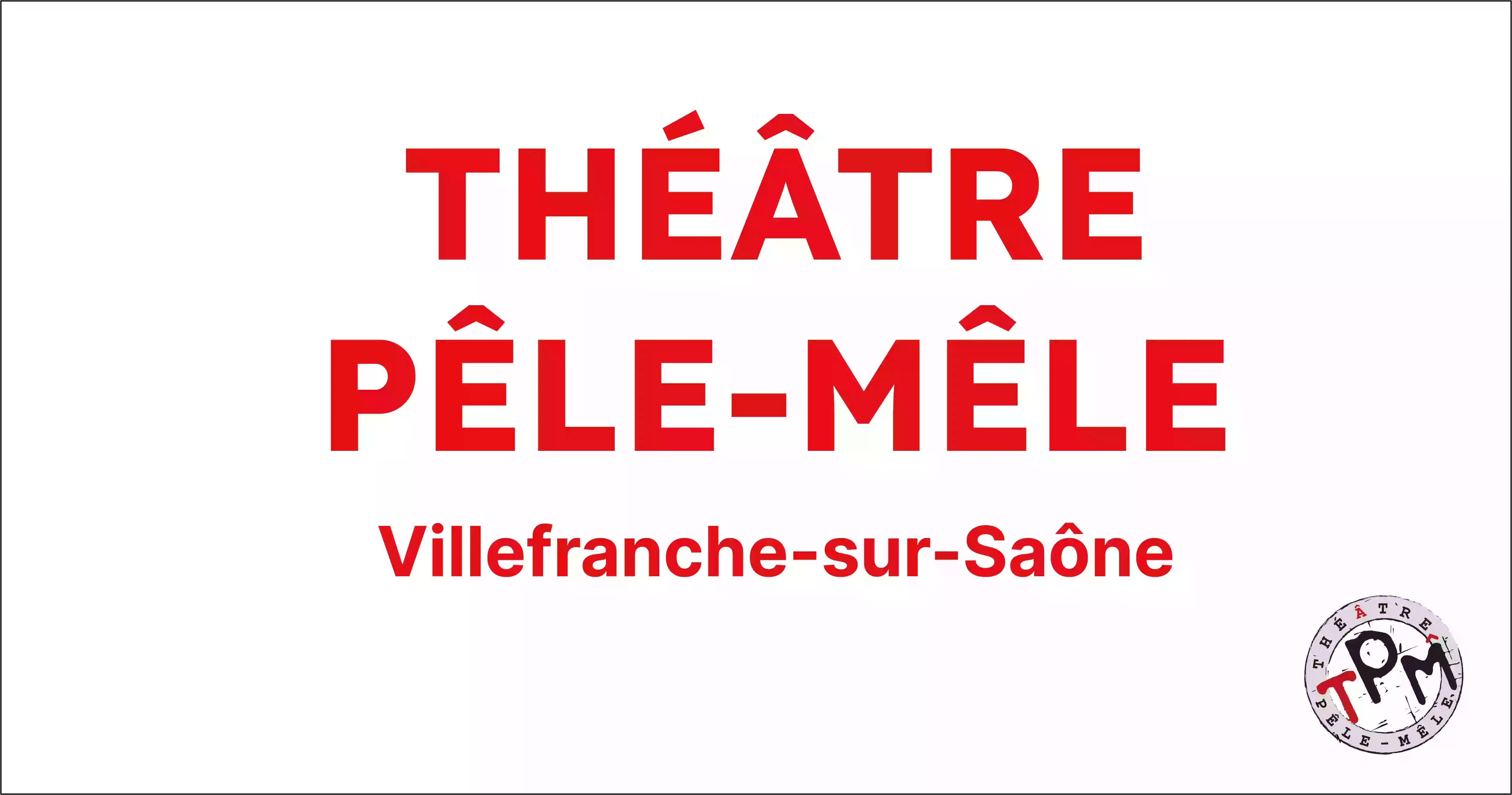 THEATRE PELE-MELE