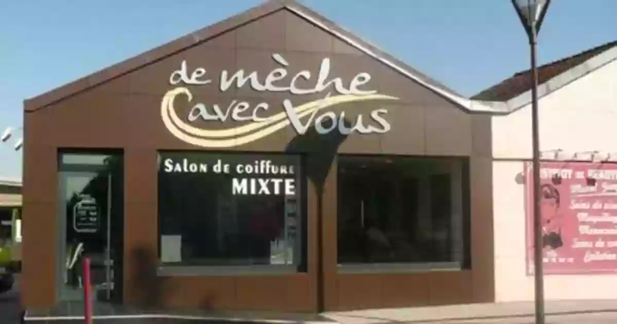 De mèche avec vous