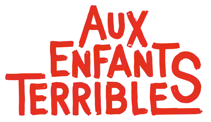 Aux Enfants Terribles