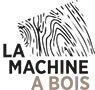 LA MACHINE A BOIS