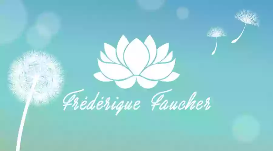 Frédérique Faucher Sophrologue Humaniste Expert, Maître Reiki, EFT