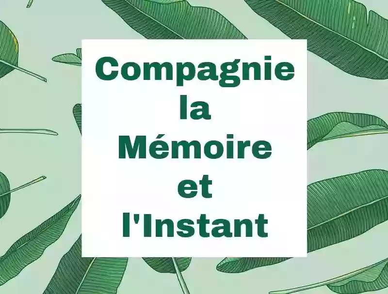 Compagnie la Mémoire et l'Instant