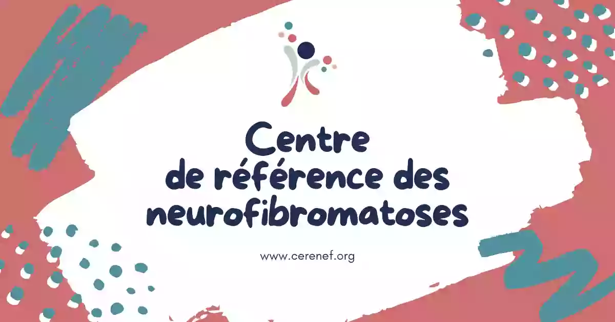 CEntre de Reférence des NEurofibromatoses France (CERENEF)