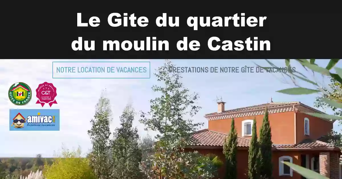 Gite Quartier du Moulin de Castin