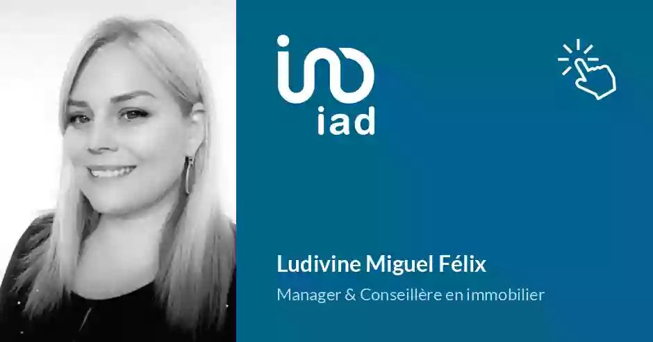 Ludivine Miguel Félix - IMMOBILIER - iad France