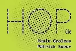 HOP Cie - Patrick Sueur - Paule Groleau