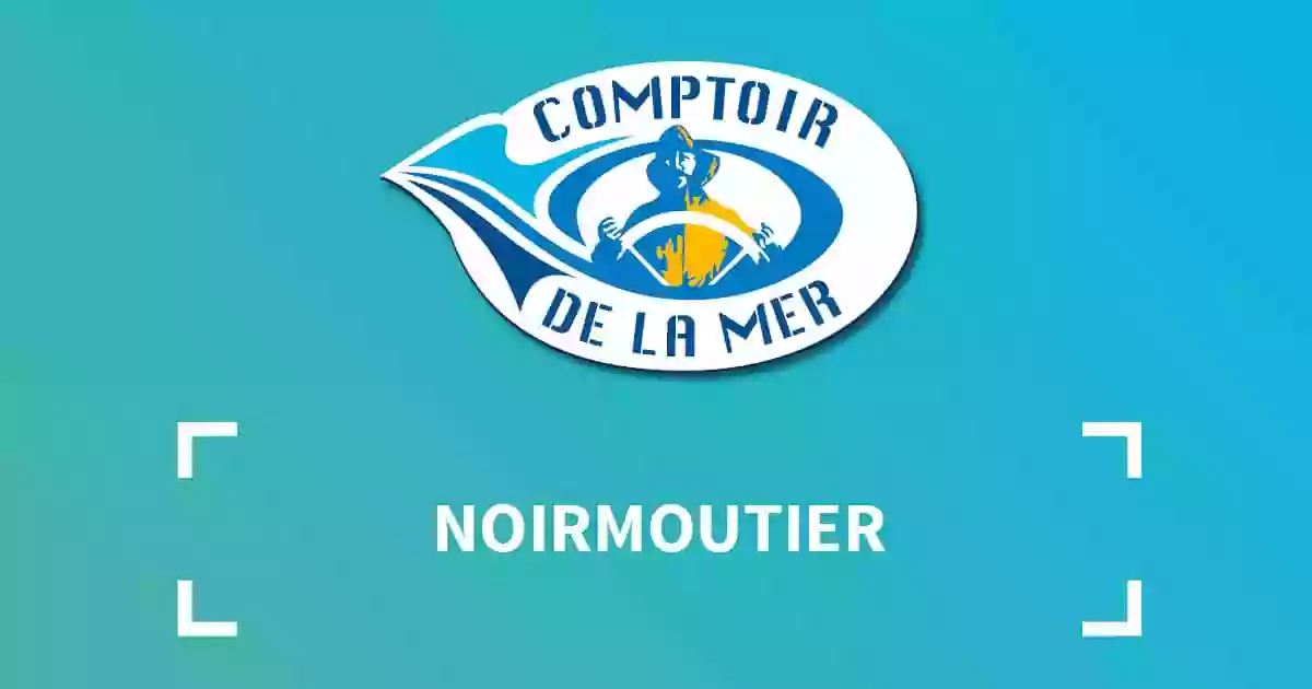 Comptoir de la mer | Noirmoutier | Pêche - Accastillage - Nautisme - Culture - Gastronomie