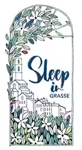 Sleep in Grasse